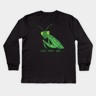 Mantis - Love Prey Eat Kids Long Sleeve T-Shirt